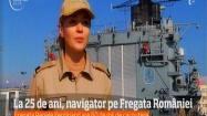 La 25 de ani, navigator pe Fregata României